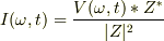 I(\omega,t)=\frac{V(\omega,t)*Z^*}{|Z|^2}
