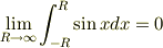 \lim\limits_{R\to \infty}\int^R_{-R}\sin xd x=0