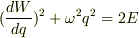 (\frac{dW}{dq})^2+\omega ^2q^2=2E