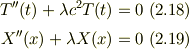 T''(t) +\lambda c^2 T(t) =0 &\ (2.18)\\X''(x) +\lambda X(x)= 0 &\ (2.19)
