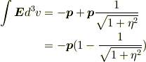 \int \bm{E} d^3v &= -\bm{p} + \bm{p} \frac{1}{\sqrt{1+\eta^2}} \\& = -\bm{p} (1-\frac{1}{\sqrt{1+\eta^2}})