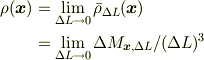 \rho(\bm{x}) &= \lim_{\Delta L\to 0}\bar \rho_{\Delta L}(\bm{x})\\&= \lim_{\Delta L\to 0} \Delta M_{\bm{x},\Delta L}/(\Delta L)^3