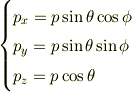 \begin{cases}p_x = p \sin\theta\cos\phi\\p_y = p \sin\theta\sin\phi\\p_z = p \cos\theta\end{cases}