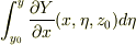 \int_{y_0}^{y} \frac{\partial Y}{\partial x}(x,\eta,z_{0})d \eta