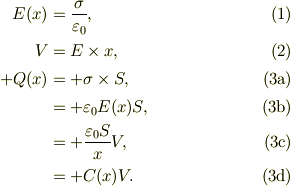E(x) &= \frac{\sigma}{\varepsilon_0}, \tag{1}\\V &= E\times x, \tag{2}\\+Q(x) &= +\sigma \times S, \tag{3a}\\&= +\varepsilon_0E(x)S, \tag{3b}\\&= +\frac{\varepsilon_0 S}{x}V, \tag{3c}\\&= +C(x)V. \tag{3d}