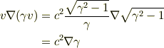 v\nabla(\gamma v) &= c^2 \frac{\sqrt{\gamma^2-1}}{\gamma}\nabla {\sqrt{\gamma^2-1}}\\&= c^2 \nabla \gamma