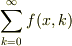 \sum_{k=0}^{\infty}f(x,k)