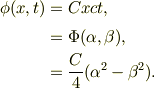 \phi(x,t) &= Cxct,\\&= \Phi(\alpha,\beta),\\&= \frac{C}{4}(\alpha^2 -\beta^2).