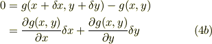 0 &= g(x+\delta x,y+\delta y) -g(x,y)\\&= \frac{\partial g(x,y)}{\partial x}\delta x +\frac{\partial g(x,y)}{\partial y}\delta y &(4b)