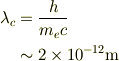 \lambda_c &= \frac{h}{m_e c}\\&\sim 2\times 10^{-12}\mathrm{m}