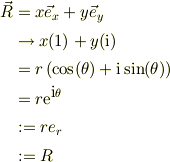 \vec R &= x\vec e_{x} + y\vec e_{y} \\&\to x(1) +y(\mbox{i}) \\ &= r\left( \cos(\theta) +\mbox{i}\sin(\theta) \right) \\&= r\mbox{e}^{\mbox{i}\theta} \\&:= re_{r}\\&:= R