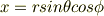 x = r sin\theta cos\phi