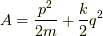 A=\dfrac{p^2}{2m}+\dfrac{k}{2}q^2