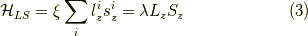 \mathcal{H}_{LS} = \xi \sum_{i}  l_z^i s_z^i = \lambda L_z S_z \tag{3}