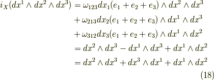 i_X (dx^1 \wedge dx^2 \wedge dx^3) &= \omega_{123} dx_1(e_1+ e_2 + e_3) \wedge dx^2 \wedge dx^3 \\&+ \omega_{213} dx_2(e_1+ e_2 + e_3) \wedge dx^1 \wedge dx^3 \\&+ \omega_{312} dx_3(e_1+ e_2 + e_3) \wedge dx^1 \wedge dx^2 \\&= dx^2 \wedge dx^3 - dx^1 \wedge dx^3 + dx^1 \wedge dx^2 \\&= dx^2 \wedge dx^3 + dx^3 \wedge dx^1 + dx^1 \wedge dx^2\tag{18}