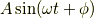 A\sin(\omega t+\phi)