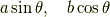 a\sin\theta,\quad b\cos\theta