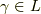 \gamma \in L