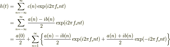 h(t) &= \sum_{n=-\infty}^{\infty} c(n)\exp(i2\pi f_s n t)\\&= \sum_{n=-\infty}^{\infty} \frac{a(n)-ib(n)}{2}\exp(i2\pi f_s n t)\\&= \frac{a(0)}{2}+\sum_{n=1}^{\infty} \left\{ \frac{a(n)-ib(n)}{2}\exp(i2\pi f_s n t) + \frac{a(n)+ib(n)}{2}\exp(-i2\pi f_s n t) \right\}