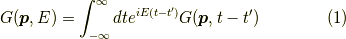 G(\bm{p},E) = \int_{-\infty}^\infty dt e^{iE(t-t^\prime)} G(\bm{p},t-t^\prime)\tag{1}