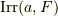 {\rm Irr}(a,F)