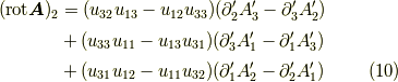 (\textrm{rot} \bm{A})_2 &= (u_{32}u_{13}-u_{12}u_{33})(\partial_2^\prime A_3^\prime-\partial_3^\prime A_2^\prime) \\&+(u_{33}u_{11}-u_{13}u_{31})(\partial_3^\prime A_1^\prime-\partial_1^\prime A_3^\prime) \\&+(u_{31}u_{12}-u_{11}u_{32})(\partial_1^\prime A_2^\prime-\partial_2^\prime A_1^\prime) \tag{10}