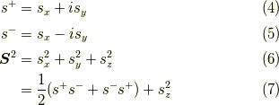 s^+ &= s_x + i s_y \tag{4} \\s^- &= s_x - i s_y \tag{5} \\\bm{S}^2 &= s_x^2 + s_y^2 + s_z^2 \tag{6} \\&= \dfrac{1}{2}(s^+s^-+s^-s^+)+s_z^2 \tag{7}