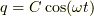 q = C \cos (\omega t)
