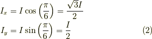 I_x &= I \cos \left( \dfrac{\pi}{6} \right) = \dfrac{\sqrt{3}I}{2} \\I_y &= I \sin \left( \dfrac{\pi}{6} \right) = \dfrac{I}{2} \tag{2}