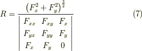 R = \frac{\left(  F_{x}^{2} + F_{y}^{2}  \right)^{\frac{3}{2}}}{\left|       \begin{array}{ccc}F_{xx} & F_{xy}  & F_{x} \\F_{yx} & F_{yy}  & F_{y} \\F_{x}  & F_{y}   & 0     \\     \end{array}\right|  }     \tag{7}