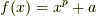 f(x)=x^{p}+a