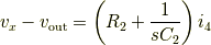 v_x-v_{\rm out}=\left(R_2+\frac{1}{sC_2}\right)i_4