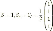 |S=1,S_x=1 \rangle=\frac{1}{2}\begin{pmatrix}1 \\1 \\1 \\1\end{pmatrix}