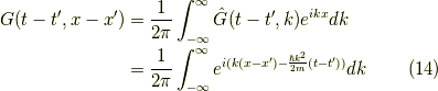 G(t-t^\prime,x-x^\prime) &= \dfrac{1}{2 \pi} \int_{-\infty}^\infty \hat{G}(t-t^\prime,k) e^{ikx} dk \\&= \dfrac{1}{2 \pi} \int_{-\infty}^\infty e^{i(k(x-x^\prime) - \frac{\hbar k^2}{2m}(t-t^\prime))} dk\tag{14}
