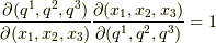 \frac{\partial (q^{1},q^{2},q^{3})}{\partial (x_{1},x_{2},x_{3})}\frac{\partial (x_{1},x_{2},x_{3})}{\partial (q^{1},q^{2},q^{3})}=1
