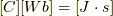 [C][Wb]=[J \cdot s]