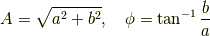 A=\sqrt{a^2+b^2},\quad \phi=\tan^{-1}\frac{b}{a}