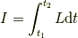 I=\int_{t_1}^{t_2}L\mathrm{d}t
