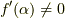 f'(\alpha ) \ne 0