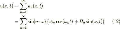 u(x,t) &= \sum_{n=1}^{\infty}u_n(x,t)\\ &= \sum_{n=1}^{\infty}\sin(n\pi x)\left\{A_n\cos(\omega_n t)+B_n\sin(\omega_n t)\right\} \tag{12}