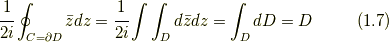 \cfrac{1}{2i} \displaystyle\oint_{C=\partial D} \bar{z} dz = \cfrac{1}{2i} \displaystyle\int \displaystyle\int_{D} d \bar{z} dz = \displaystyle\int_{D} dD = D \tag{1.7}