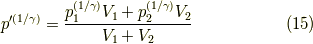p^{\prime (1/\gamma)} = \dfrac{p_1^{(1/\gamma)} V_1 + p_2^{(1/\gamma)} V_2}{V_1+V_2} \tag{15}