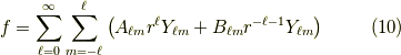f = \sum_{\ell = 0}^{\infty} \sum_{m = -\ell}^{\ell} \left( A_{\ell m} r^{\ell} Y_{\ell m} + B_{\ell m} r^{-\ell-1} Y_{\ell m} \right) \tag{10}