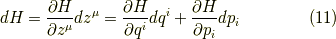 dH = \dfrac{\partial H }{\partial z^\mu} dz^\mu =  \dfrac{\partial H }{\partial q^i} dq^i + \dfrac{\partial H }{\partial p_i} dp_i \tag{11}