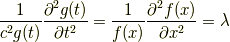 \frac{1}{c^2g(t)}\frac{\partial^2 g(t)}{\partial t^2}=\frac{1}{f(x)}\frac{\partial^2 f(x)}{\partial x^2}=\lambda