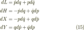 dL &= \dot{p} dq + p d\dot{q} \\dH &= -\dot{p} dq + \dot{q} dp \\dX &= -p d \dot{q} + q d \dot{p} \\dY &= q d \dot{p} + \dot{q} dp\tag{15}