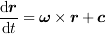 <tex>\frac{\mathrm{d}\boldsymbol{r}}{\mathrm{d}t} = \boldsymbol{\omega}\times\boldsymbol{r}+\boldsymbol{c}</tex>