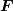 <tex>\bm F</tex>
