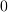 <tex>0</tex>